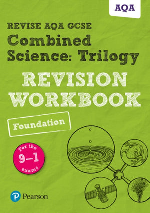 Pearson REVISE AQA GCSE Combined Science Trilogy (Foundation) Revision Workbook