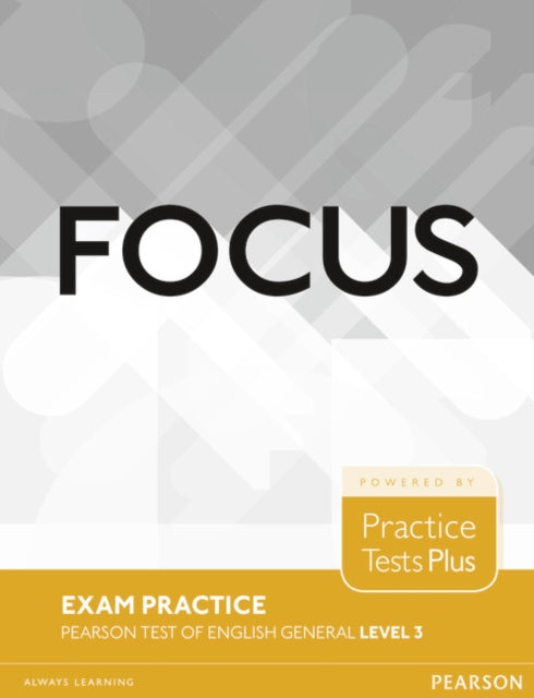 Book cover of: Focus Exam Practice: Pearson Tests of English General Level 3 (B2)