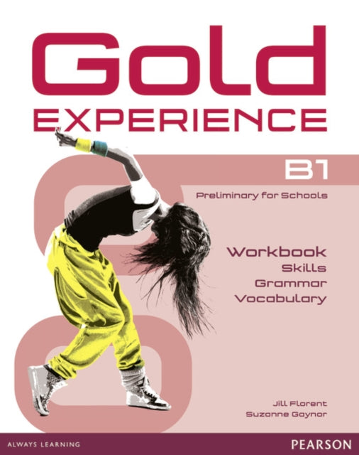 Book cover of: Gold Experience B1 Language and Skills Workbook. By: Jill Florent