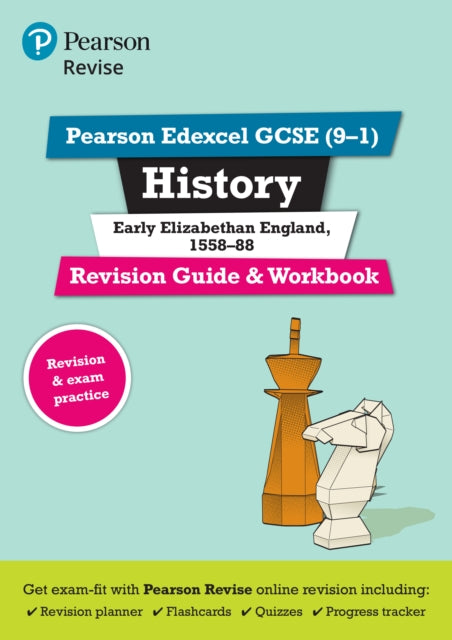 Book cover of: Pearson REVISE Edexcel GCSE History Early Elizabethan England: Revision Guide and Workbook incl. online revision and quizzes - for 2025, 2026 exams. By: Brian Dowse