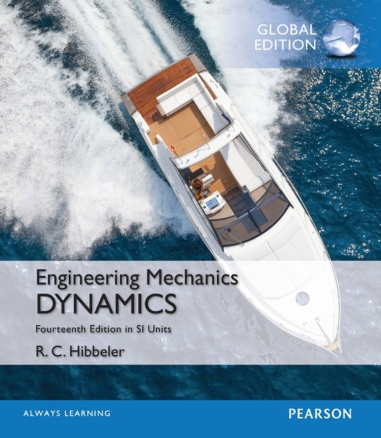 Book cover of: Engineering Mechanics: Dynamics, SI Edition  + Mastering Engineering with Pearson eText. By: Russell Hibbeler