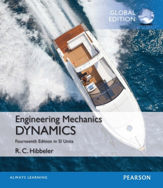 Book cover of: Engineering Mechanics: Dynamics, SI Edition  + Mastering Engineering with Pearson eText. By: Russell Hibbeler