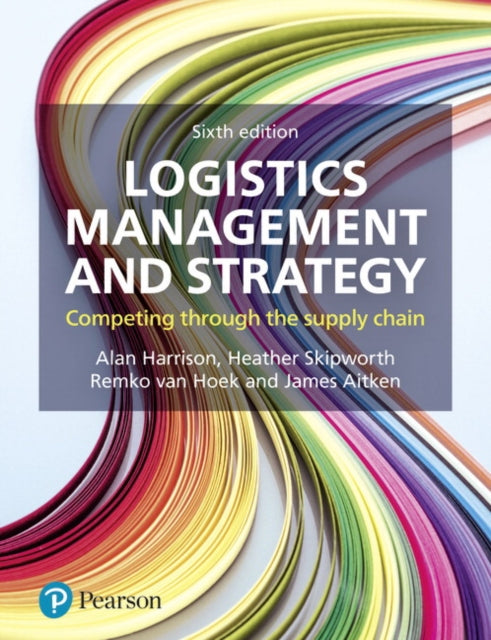 Book cover of: Logistics Management and Strategy. By: Alan Harrison