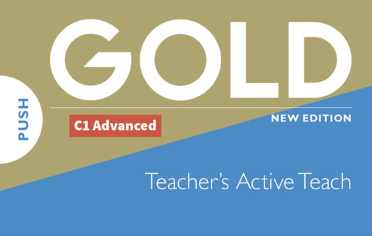 Book cover of: Gold C1 Advanced New Edition Teacher's ActiveTeach USB