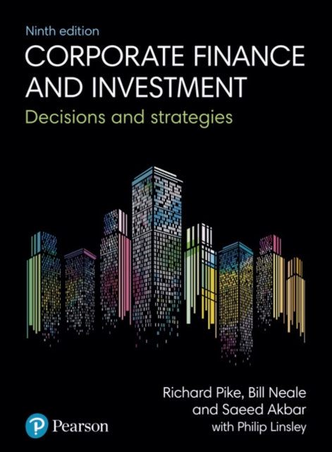 Book cover of: Corporate Finance and Investment + MyLab Finance with Pearson eText (Package). By: Pike, Richard