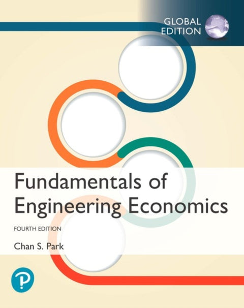 Fundamentals of Engineering Economics, Global Edition + MyLab Engineering with Pearson eText (Package)