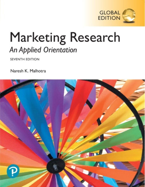 Book cover of: Marketing Research: An Applied Orientation, Global Edition. By: Naresh K. Malhotra