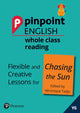 Book cover of: Pinpoint English Whole Class Reading Y6: Chasing the Sun - Stories from Africa. By: Sarah Loader