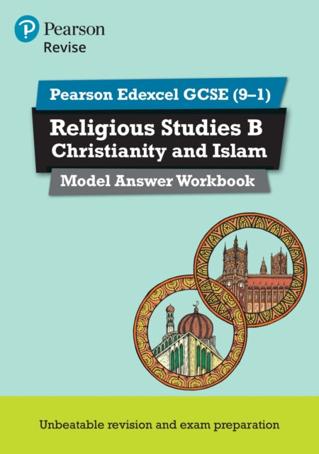 Book cover of: Pearson REVISE Edexcel GCSE Christianity and Islam Model Answer Workbook - 2025 and 2026 exams. By: Tanya Hill