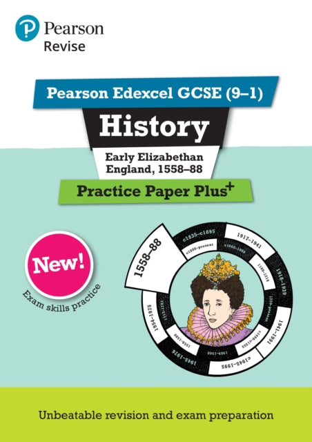 Book cover of: Pearson REVISE Edexcel GCSE History Early Elizabethan England, 1558-88 Practice Paper Plus - for 2025 exams. By: Ben Armstrong