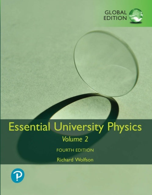 Book cover of: Essential University Physics, Volume 1 & 2, Global Edition. By: Richard Wolfson