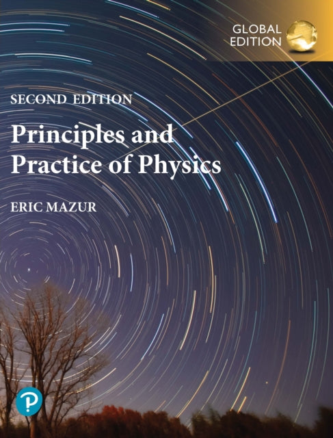 Book cover of: Principles & Practice of Physics, Volume 2 (Chapters 22-34), Global Edition. By: Eric Mazur