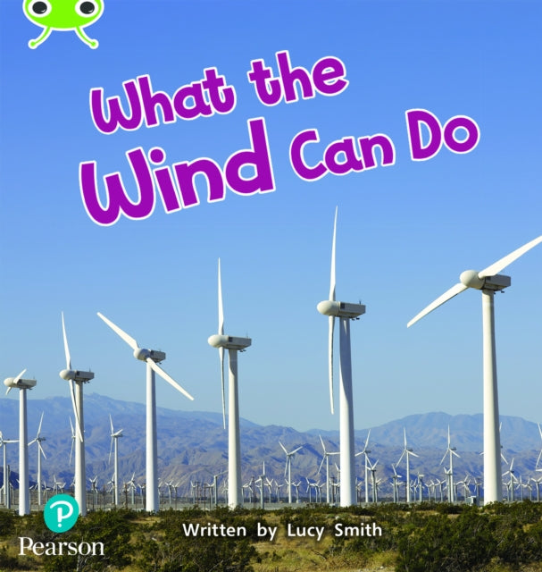 Book cover of: Bug Club Phonics - Phase 5 Unit 16: What the Wind Can Do. By: Lucy Smith