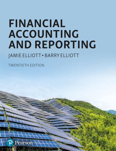 Book cover of: Financial Accounting and Reporting + MyLab Accounting with Pearson eText (Package). By: Barry Elliott