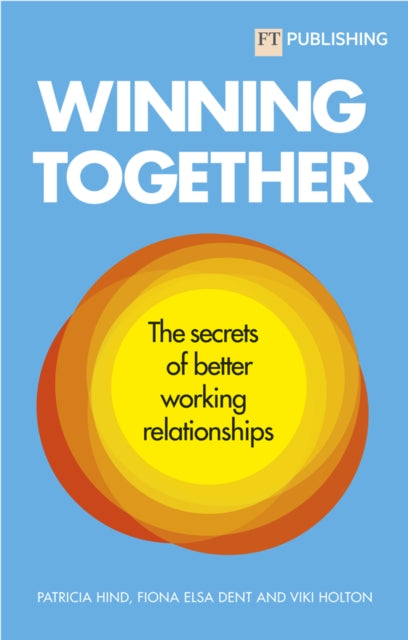 Book cover of: Winning Together: The secrets of better working relationships. By: Patricia Hind