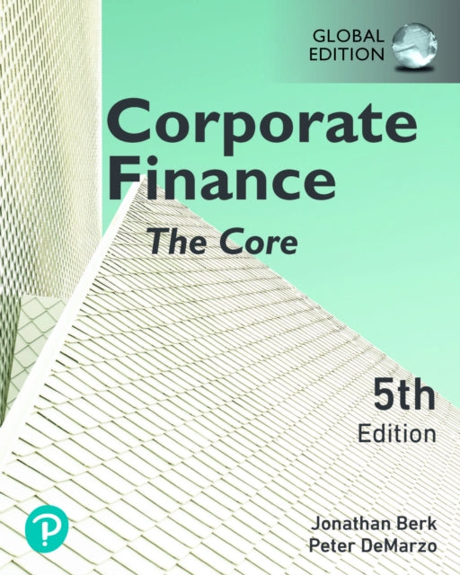 Book cover of: Corporate Finance: The Core, Global Edition. By: Jonathan Berk