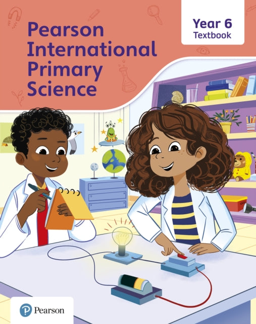 Book cover of: Pearson International Primary Science Textbook Year 6. By: Lesley Roberts