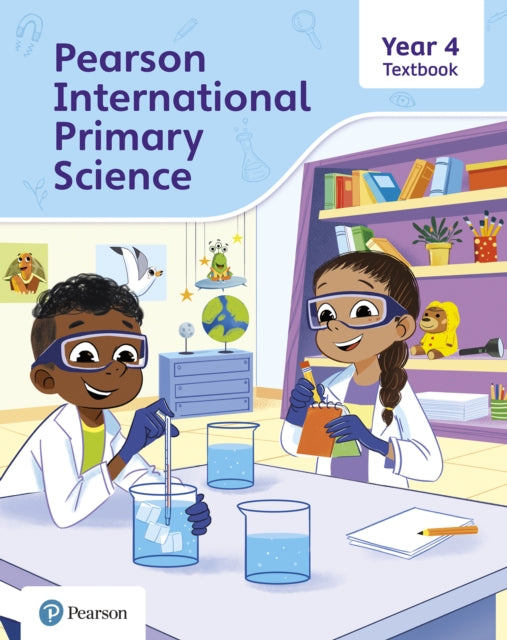 Book cover of: Pearson International Primary Science Textbook Year 4. By: Lesley Roberts