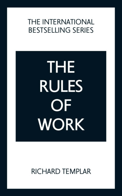 Rules of Work: A definitive code for personal success 9781292439679 Richard Templar