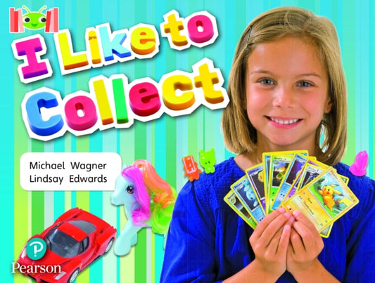 Book cover of: Bug Club Reading Corner: Age 4-7: I Like to Collect. By: Michael Wagner