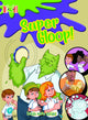 Book cover of: Bug Club Reading Corner: Age 5-7: Super Gloop. By: Michaela Morgan