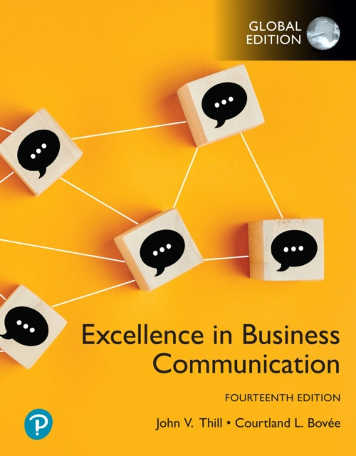 Book cover of: Excellence in Business Communication, Global Edition. By: John Thill