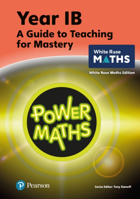 Book cover of: Power Maths Teaching Guide 1B - White Rose Maths edition. By: Tony Staneff