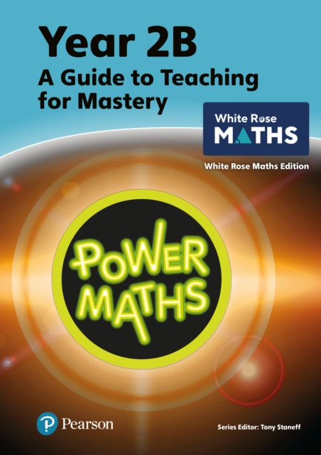 Book cover of: Power Maths Teaching Guide 2B - White Rose Maths edition. By: Tony Staneff