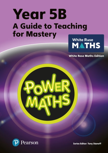 Book cover of: Power Maths Teaching Guide 5B - White Rose Maths edition. By: Tony Staneff