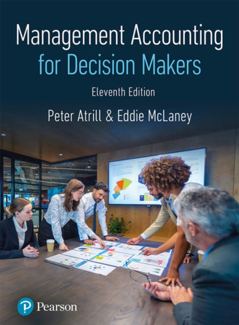 Book cover of: Management Accounting for Decision Makers. By: Peter Atrill