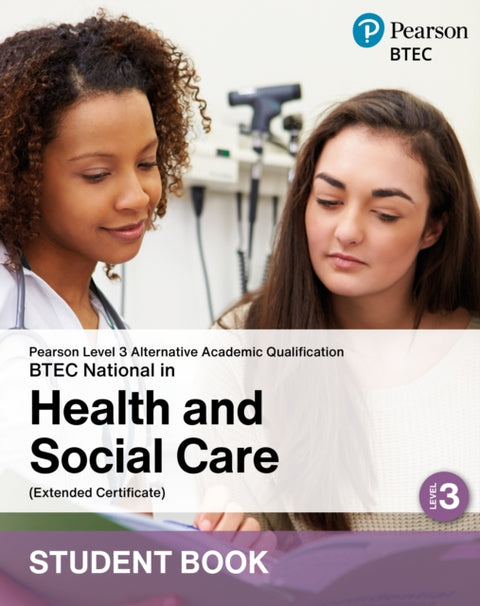 L3 AAQ BTEC National 2025 Health and Social Care Ext Cert Student Book (Print)