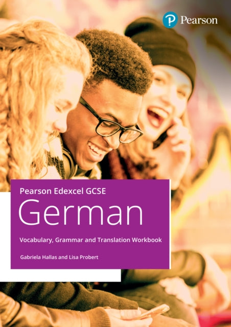Book cover of: Pearson Edexcel GCSE German Vocabulary, Grammar and Translation Workbook