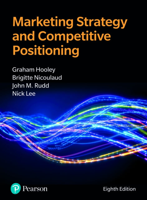 Book cover of: Marketing Strategy and Competitive Positioning. By: Graham Hooley