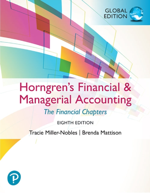 Book cover of: Horngren's Financial & Managerial Accounting, The Financial Chapters, Global Edition