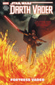 Book cover of: Star Wars: Darth Vader - Dark Lord of the Sith Vol. 4: Fortress Vader. By: Charles Soule