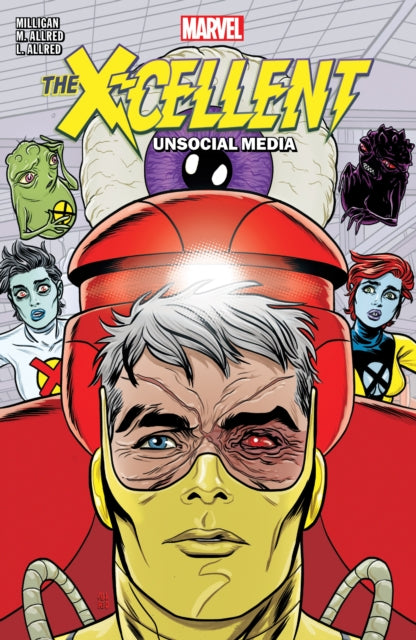 Book cover of: X-Cellent Vol. 2: Unsocial Media. By: Peter Milligan