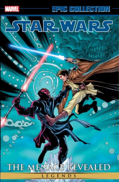 Book cover of: Star Wars Legends Epic Collection: The Menace Revealed Vol. 3. By: John Ostrander
