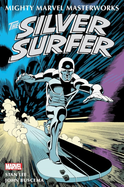 Book cover of: Mighty Marvel Masterworks: The Silver Surfer Vol. 1 -. By: Stan Lee