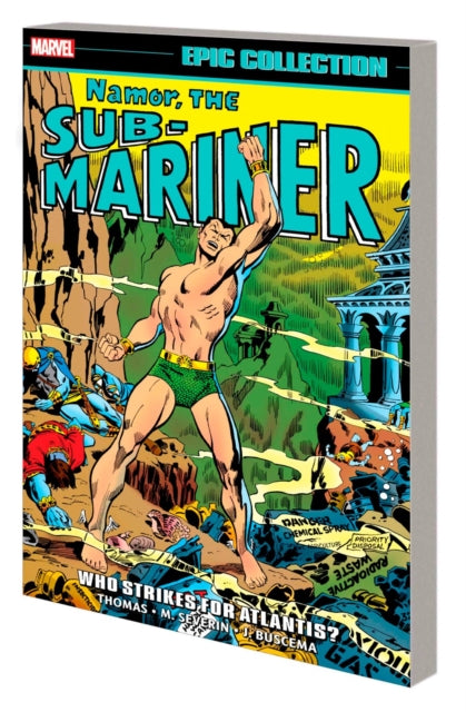 Book cover of: Namor, The Sub-Mariner Epic Collection: Who Strikes For Atlantis?. By: Roy Thomas