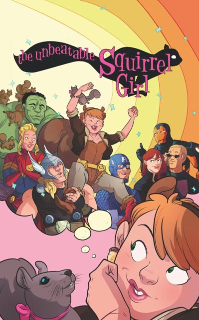 Book cover of: Unbeatable Squirrel Girl Omnibus. By: Ryan North