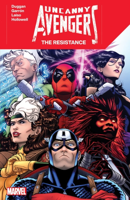 Book cover of: Uncanny Avengers: The Resistance. By: Gerry Duggan