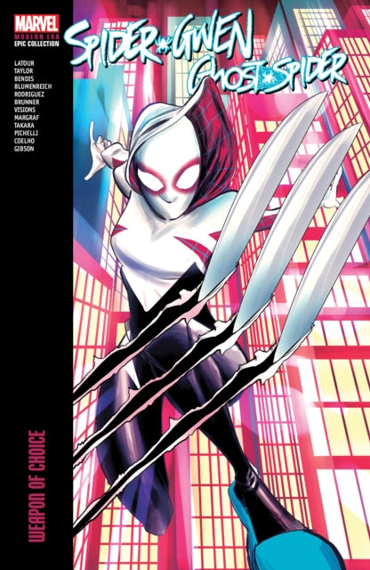 Book cover of: Spider-Gwen: Ghost-Spider Modern Era Epic Collection: Weapon of Choice. By: Jason Latour