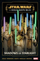 Book cover of: Star Wars: The High Republic - Shadows of Starlight. By: Charles Soule
