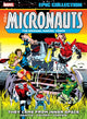 Book cover of: Micronauts Epic Collection: The Original Marvel Years - They Came From Inner Space. By: Bill Mantlo