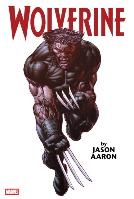 Book cover of: Wolverine by Jason Aaron Omnibus Vol. 1 (New Printing)