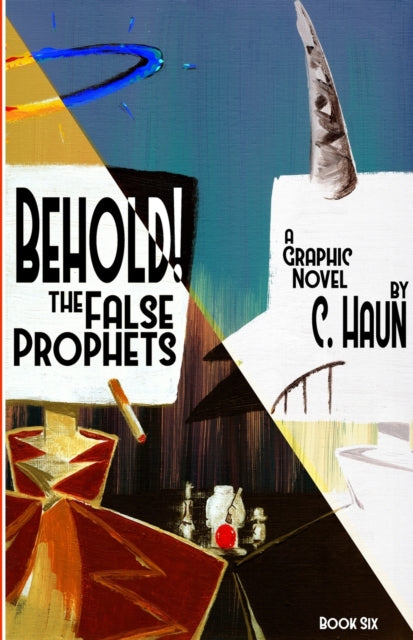Book cover of: Behold! The False Prophets. By: Cary Haun