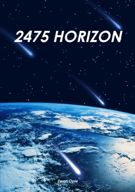 Book cover of: 2475 Horizon. By: Ewan Opie