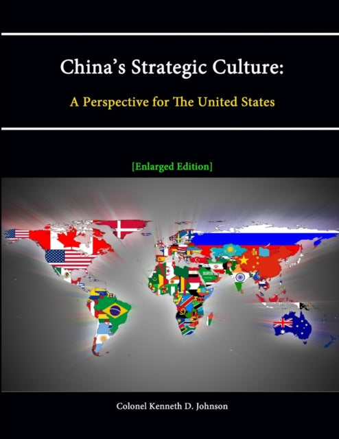Book cover of: China's Strategic Culture: A Perspective for The United States. By: Kenneth D. Johnson