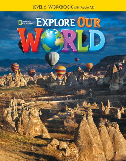 Book cover of: Explore Our World 6: Workbook with Audio CD. By: Crandall