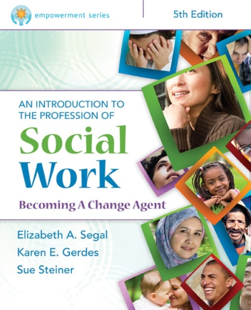 Book cover of: Empowerment Series: An Introduction to the Profession of Social Work. By: Elizabeth A. Segal
